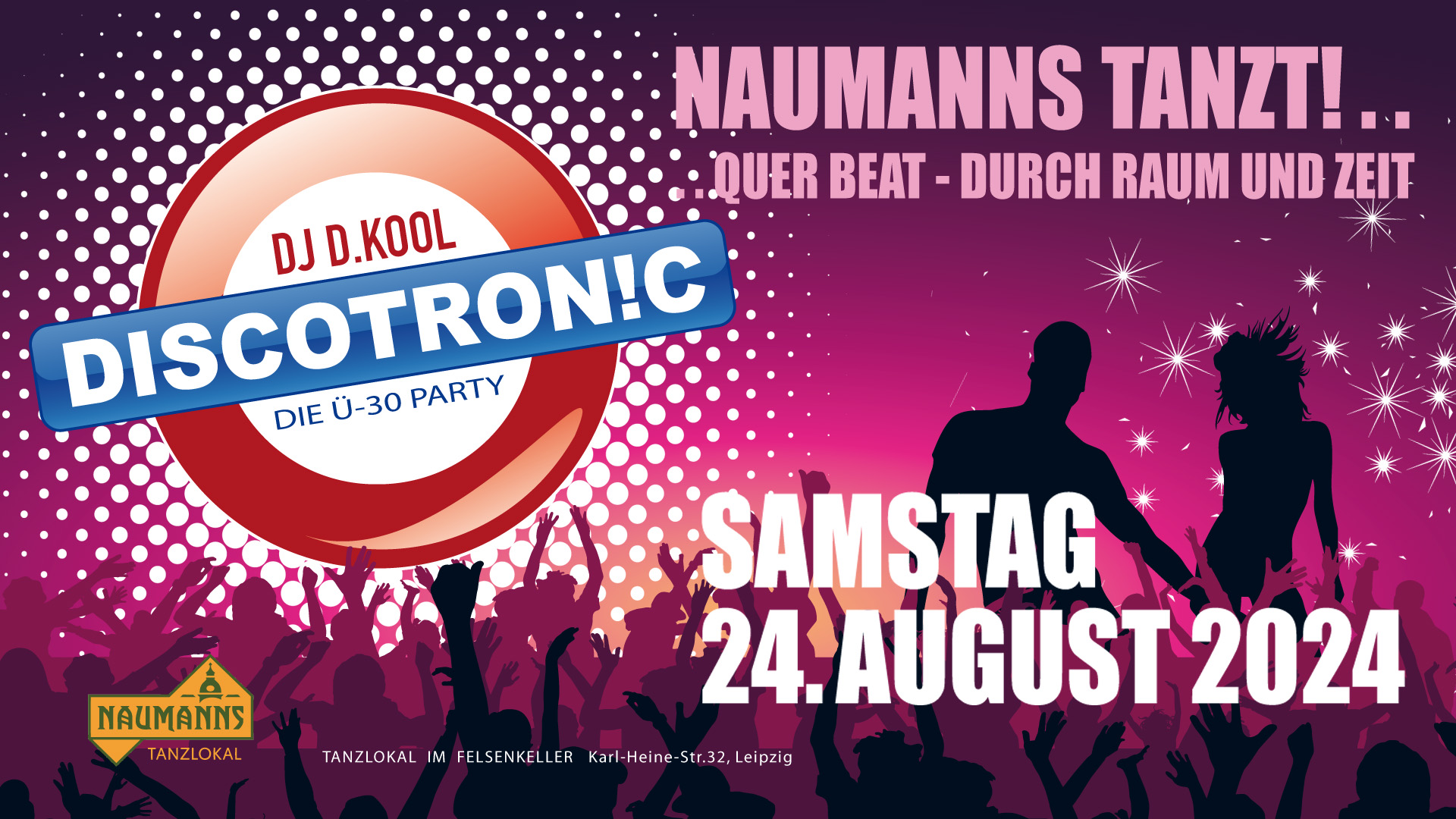 Naumanns tanzt! - Discotronic ♥ Ü30 Party